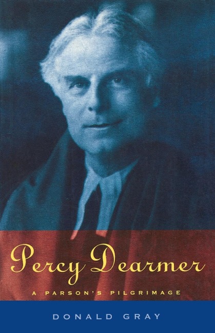 Percy Dearmer: A Parsons Pilgrimage