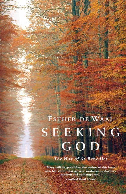 Seeking God: The Way of St Benedict