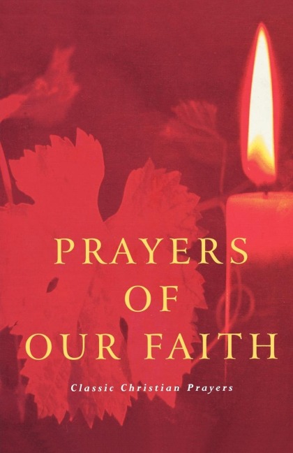 Prayers of the Faith: Classic Christian Prayers