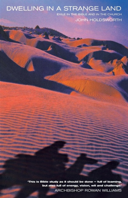 Dwelling a in a Strange Land: Exile in the Bible and in the Church