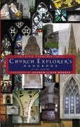 The Church Explorers Handbook: A Guide to Looking at Churches and Their Contents