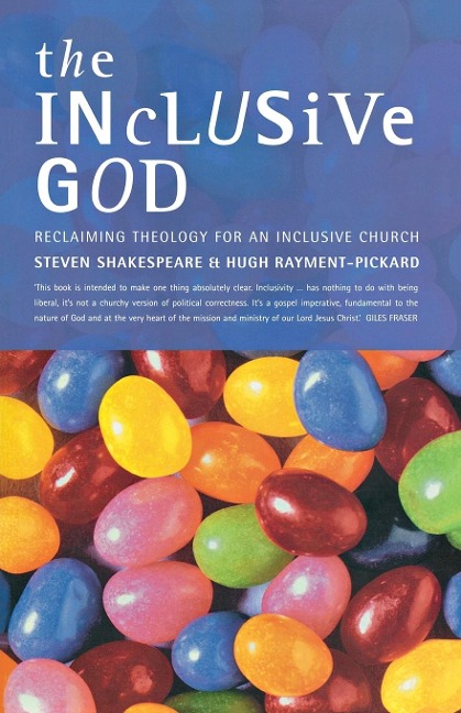 The Inclusive God: Reclaiming Theology for an Inclusive Church