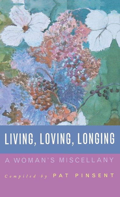 Living, Loving, Longing: A Womans Miscellany