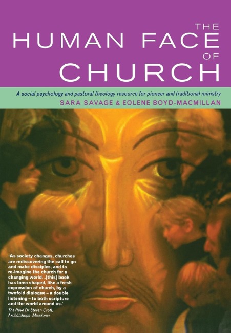 The Human Face of Church: A Social Psychology and Pastoral Theology Resource for Pioneer and Traditional Ministry