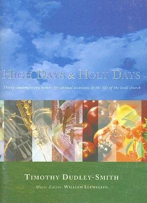High Days and Holy Days: 30 Contemporary Hymns for Festivals of the Christian Year