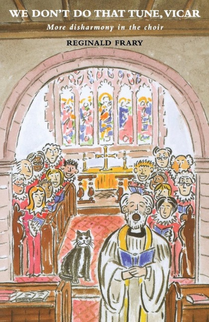 We Dont Do That Tune, Vicar: More Disharmony in the Choir