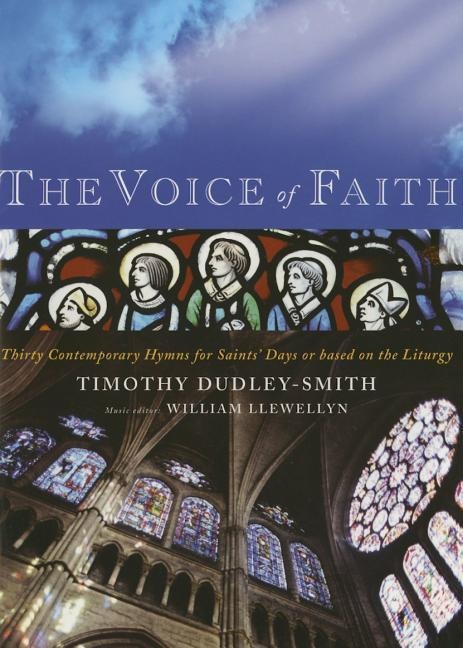 The Voice of Faith: Contemporary Hymns for Saints Days with Others Based on the Liturgy