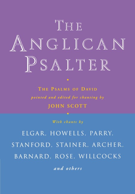 The Anglican Psalter: The Psalms of David Pointed and Edited for Chanting