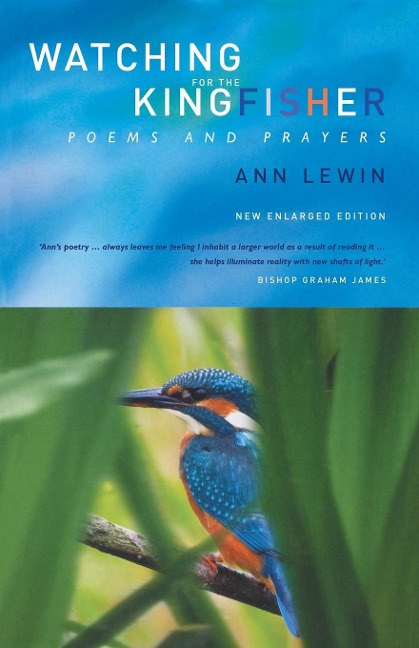 Watching for the Kingfisher: Poems and Prayers