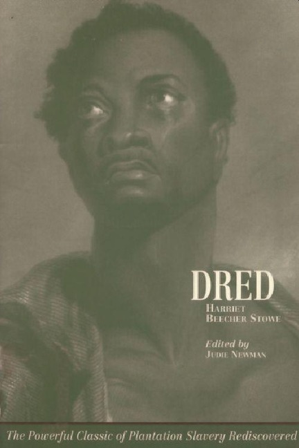 Harriet Beecher Stowe: Dred: A Tale of the Great Dismal Swamp