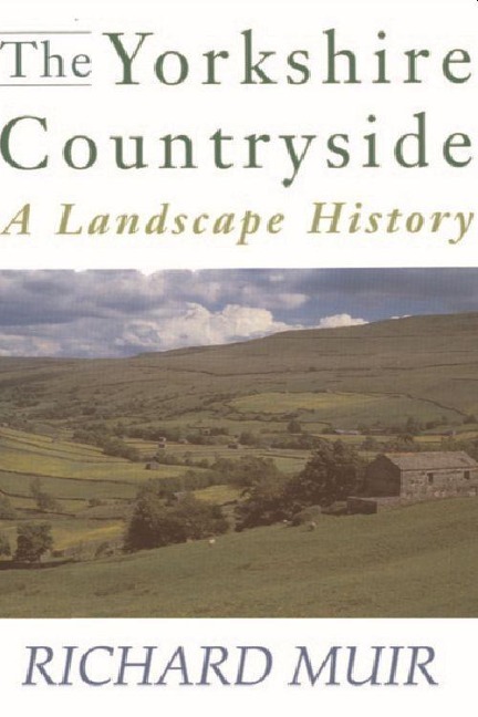 The Yorkshire Countryside: A Landscape History