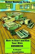 How to Start and Run Your Own Business
