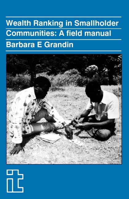 Wealth Ranking in Smallholder Communities: A field manual
