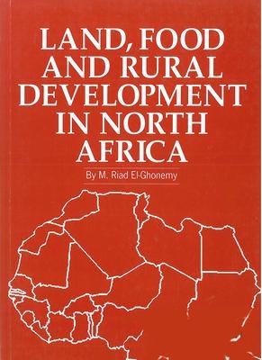 Land, Food and Rural Development in North Africa
