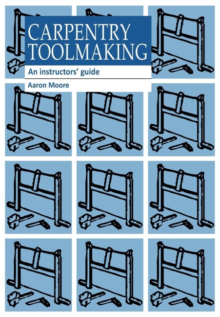 Carpentry Toolmaking: An instructors guide