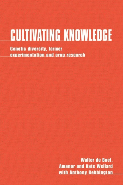 Cultivating Knowledge: Genetic diversity, farmer experimentation and crop research