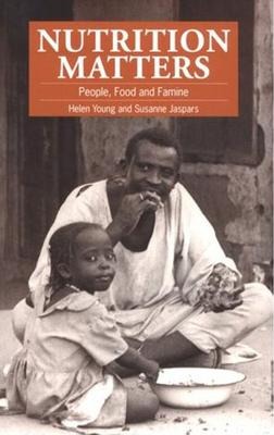 Nutrition Matters: People, food and famine