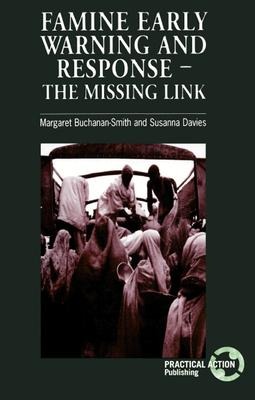 Famine Early Warning and Response: The missing link