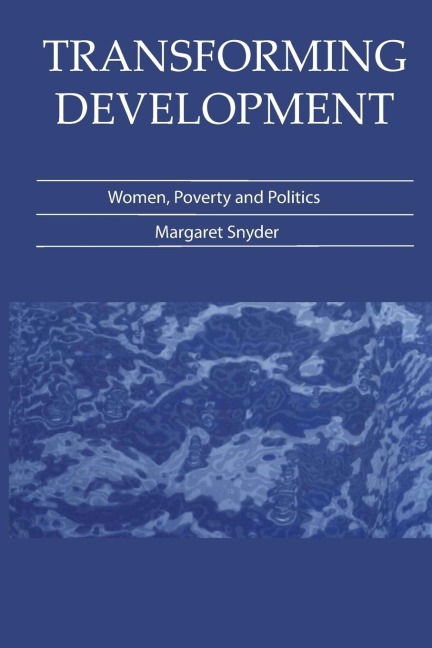 Transforming Development: Women, poverty and politics