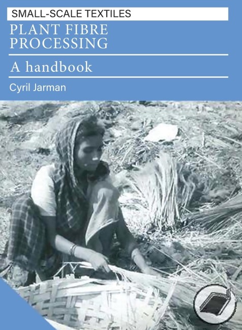 Plant Fibre Processing: A handbook