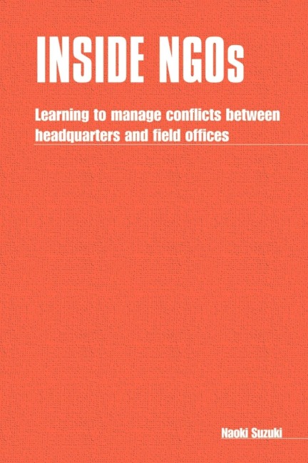 Inside NGOs: Managing conflicts between headquarters and the field offices in non-governmental organizations