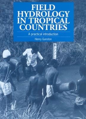 Field Hydrology in Tropical Countries: A practical introduction