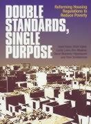 Double Standards, Single Purpose: Reforming housing regulations to reduce poverty