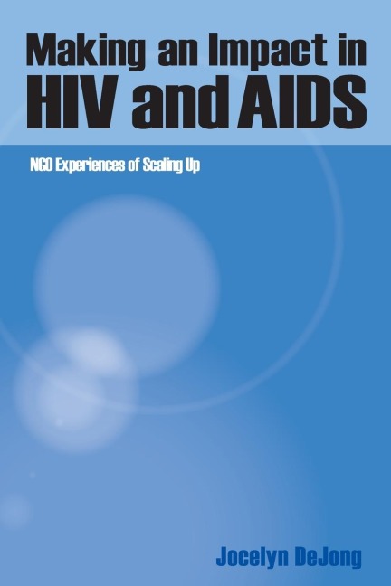 Making an Impact in HIV and AIDS: Ngo Experiences of Scaling Up