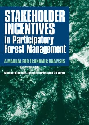 Stakeholder Incentives in Participatory Forest Management: A manual for economic analysis