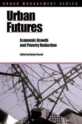 Urban Futures: Economic growth and poverty reduction
