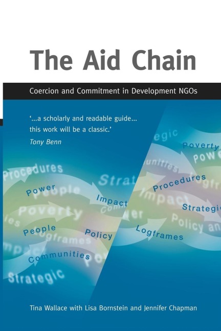 The Aid Chain: Coercion and Commitment in Development NGOs