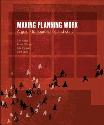 Making Planning Work: A Guide to Approaches and Skills