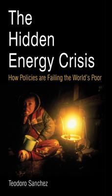The Hidden Energy Crisis: How policies are failing the worlds poor