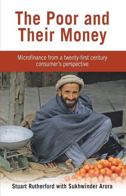 The Poor and their Money: Microfinance from a twenty-first century consumer's perspective