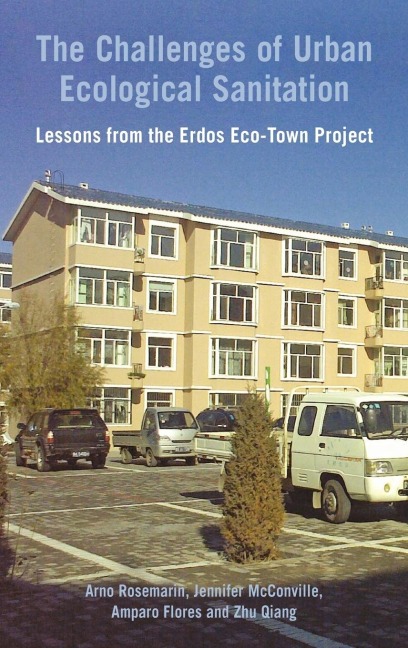 The Challenges of Urban Ecological Sanitation: Lessons from the Erdos Eco-Town Project, China