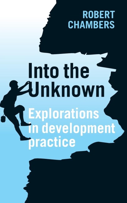 Into the Unknown: Explorations in development practice