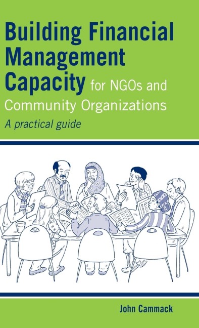 Building Financial Management Capacity for Ngos and Community Organizations: A Practical Guide