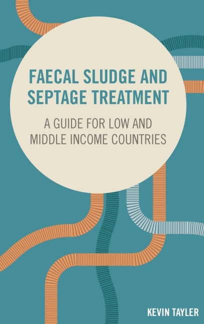 Faecal sludge and septage treatment: A guide for low- and middle-income countries