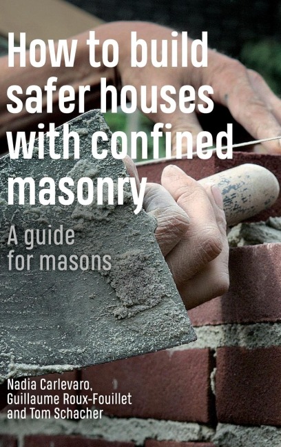 How to build safer houses with confined masonry: a guide for masons