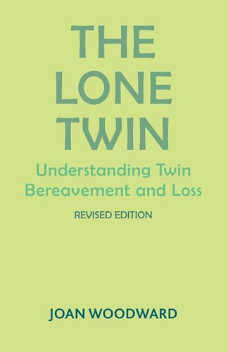 The Lone Twin Understanding Twin Bereavement and Loss