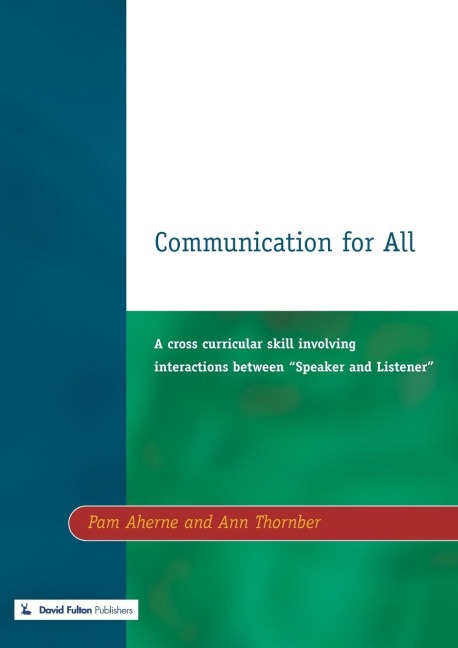 Communication for All: A Cross Curricular Skill Involving Interaction Between Speaker and Listener