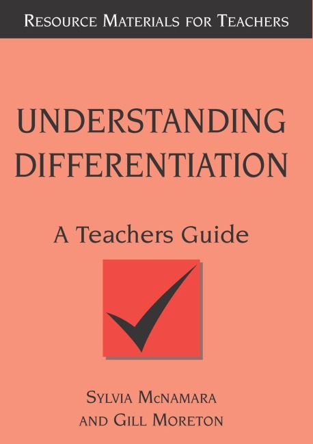 Understanding Differentiation: A Teachers Guide