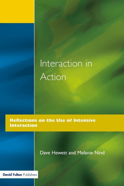 Interaction in Action: Reflections on the Use of Intensive Interaction