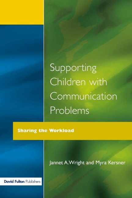 Supporting Children with Communication Problems: Sharing the Workload