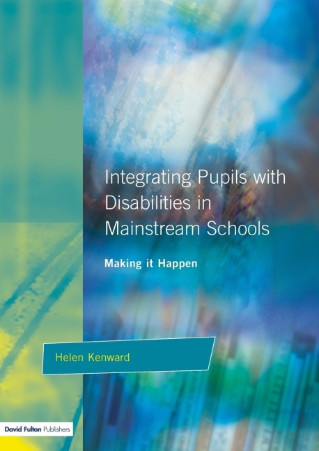Integrating Pupils with Disabilities in Mainstream Schools: Making It Happen