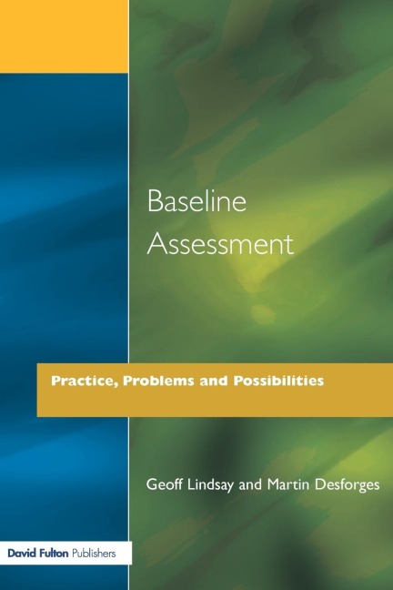 Baseline Assessment: Practice, Problems and Possibilities