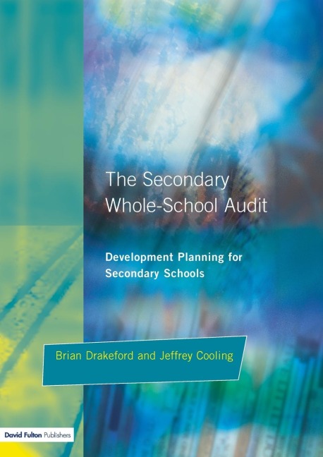 The Secondary Whole-school Audit: Development Planning for Secondary Schools