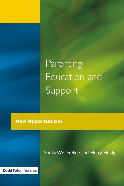 Parenting Education and Support: New Opportunities