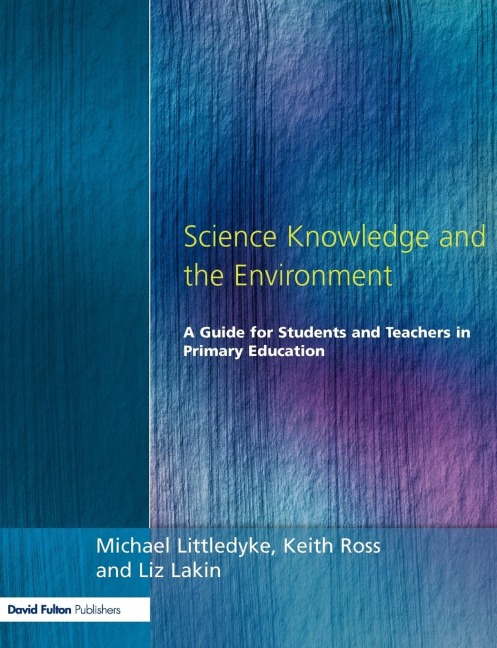 Science Knowledge and the Environment: A Guide for Students and Teachers in Primary Education