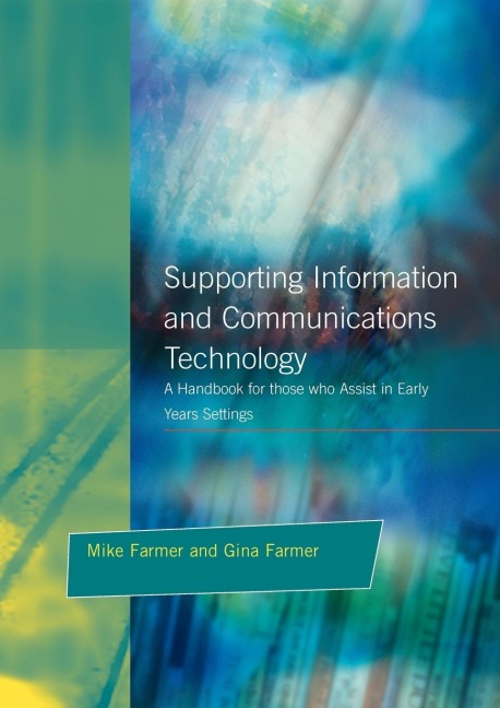 Supporting Information and Communications Technology: A Handbook for those who Assist in Early Years Settings
